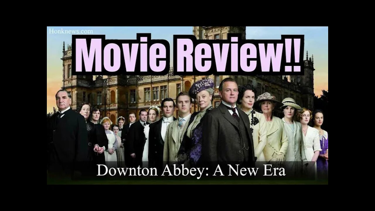 DOWNTON ABBEY Movie Review!!- (Light Spoilers, Early Screening!)... 😱❤️🤯💯🤣🤩😂😇💝😎🍿🔥👌