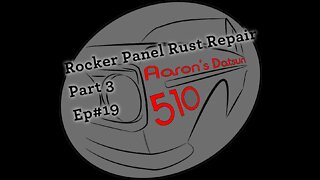 Datsun 510 Rocker Panel Rust Repair (Pt 3) (Ep# 19)