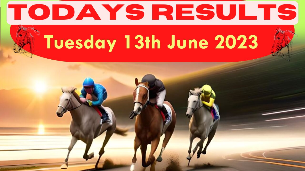 Horse Race Result: Tuesday 13th June 2023. Exciting race update! 🏁🐎Stay tuned - thrilling outcome!❤️