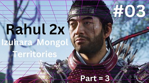 Izuhara Mongol Territories 2x Part = 3 | Ghost of tsushima