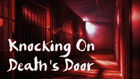 Knocking On Death's Door