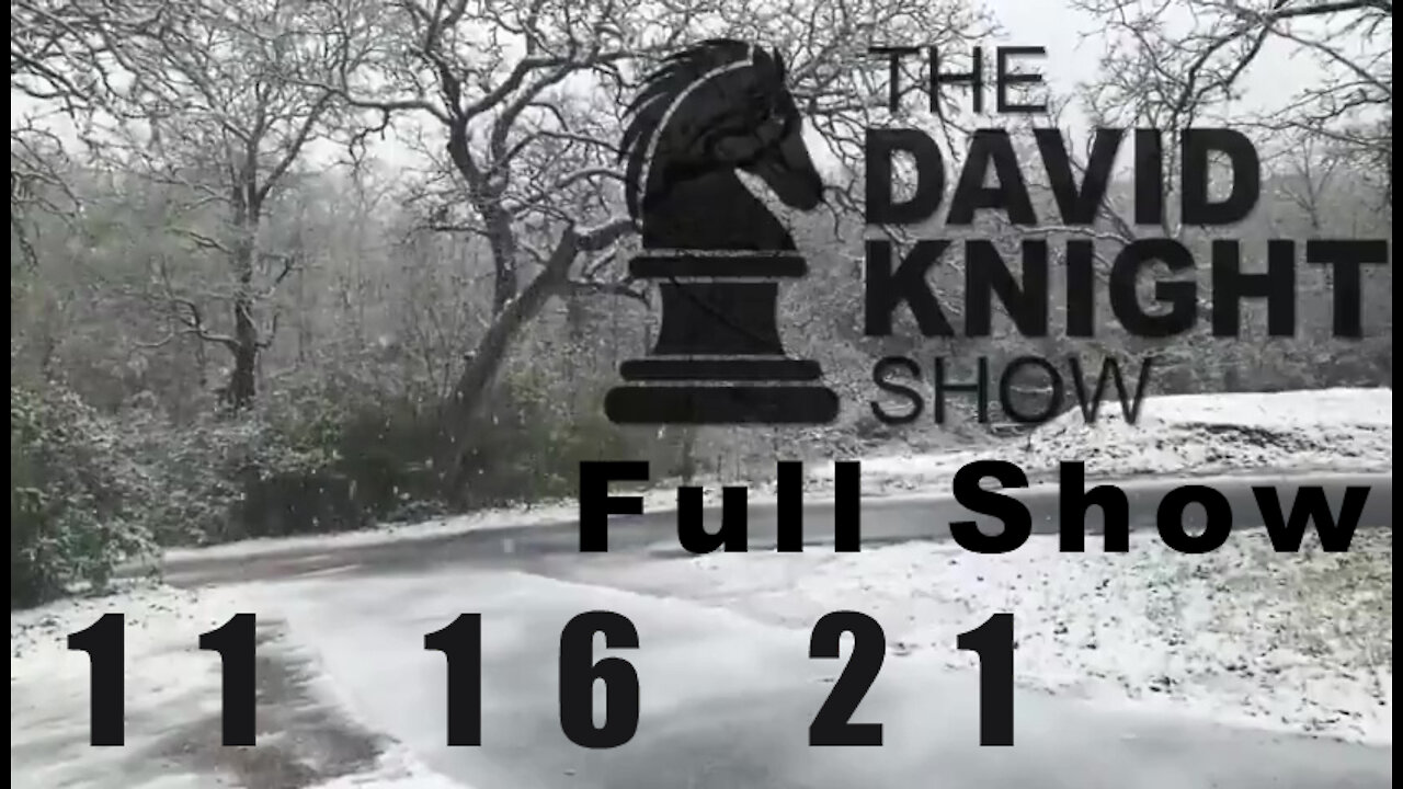 DAVID KNIGHT (Full Show) - 11_16_21 Tuesday
