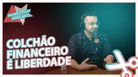 A importância do colchão financeiro (reserva emergencial):@Dinheiro Com Você - Por William Ribeiro