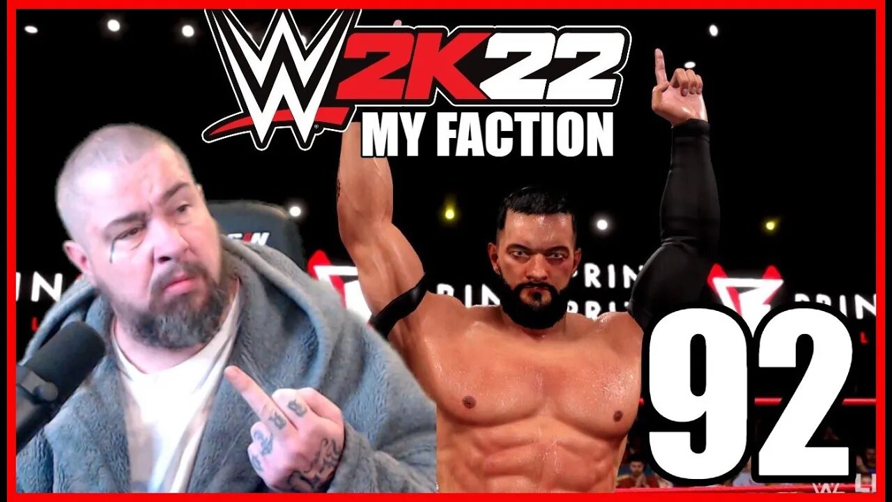 WWE 2k22: My Faction - Part 92 - You Ruined it Finn Balor!