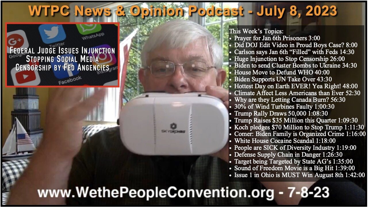 We the People Convention News & Opinion Podcast 7-8-23