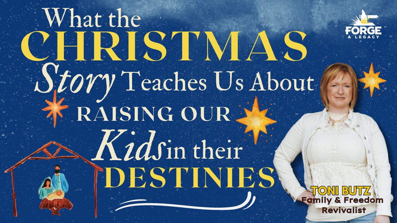 What The Christmas Story Teaches Us About Raising Our Kids In Their Destinies