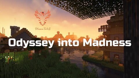 Minecraft: Odyssey into Madness (The Beginning)