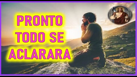 MENSAJE DE JESUCRISTO REY A INSPIRACIONES DEL CIELO - PRONTO TODO SE ACLARARA