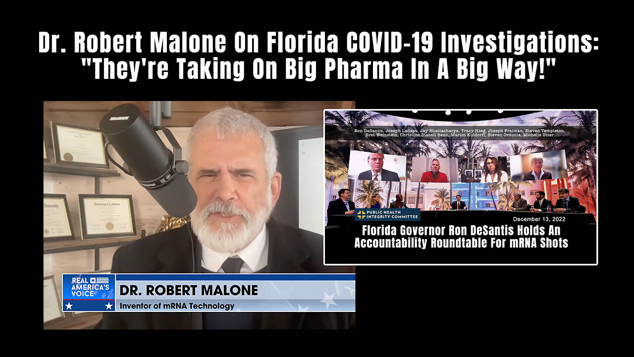 Dr. Robert Malone On Florida COVID-19 Investigations: "They're Taking On Big Pharma In A Big Way!"