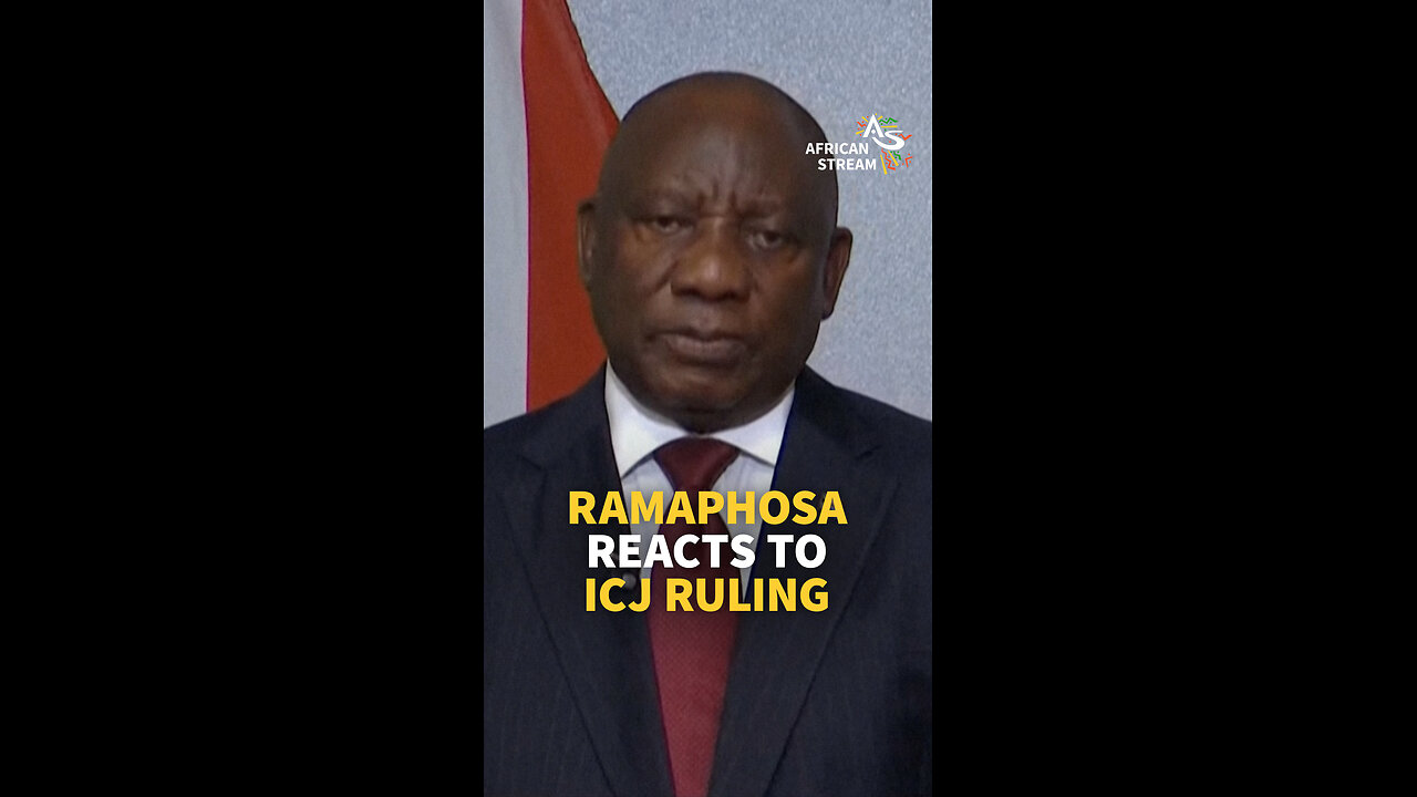 RAMAPHOSA REACTS TO ICJ RULING