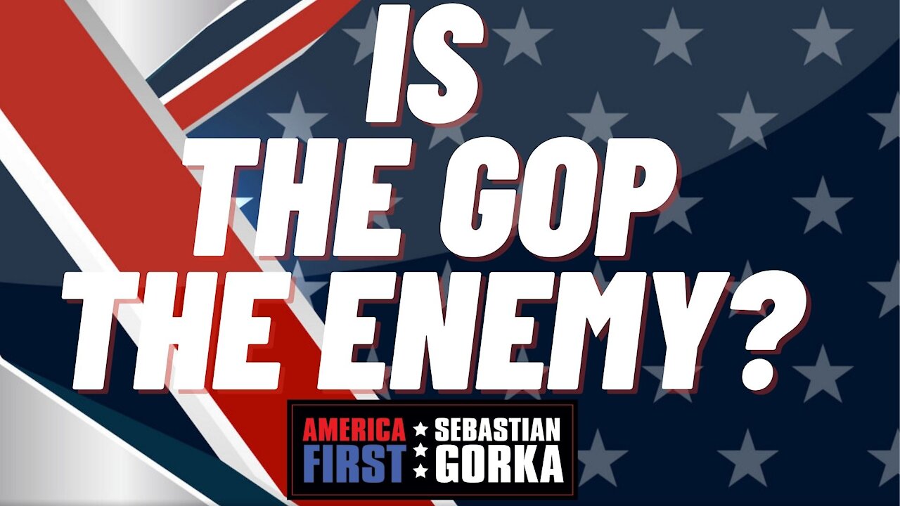 Is the GOP the enemy? Jenna Ellis with Sebastian Gorka on AMERICA First