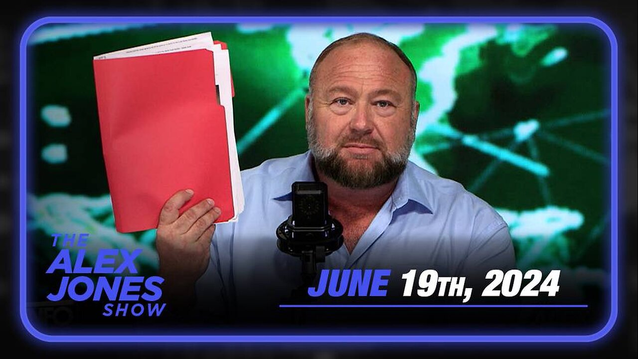 The Alex Jones Show WEDNESDAY FULL SHOW 6/19/24