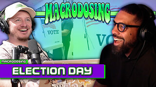 Previewing Election Day | Macrodosing - Nov 5, 2204