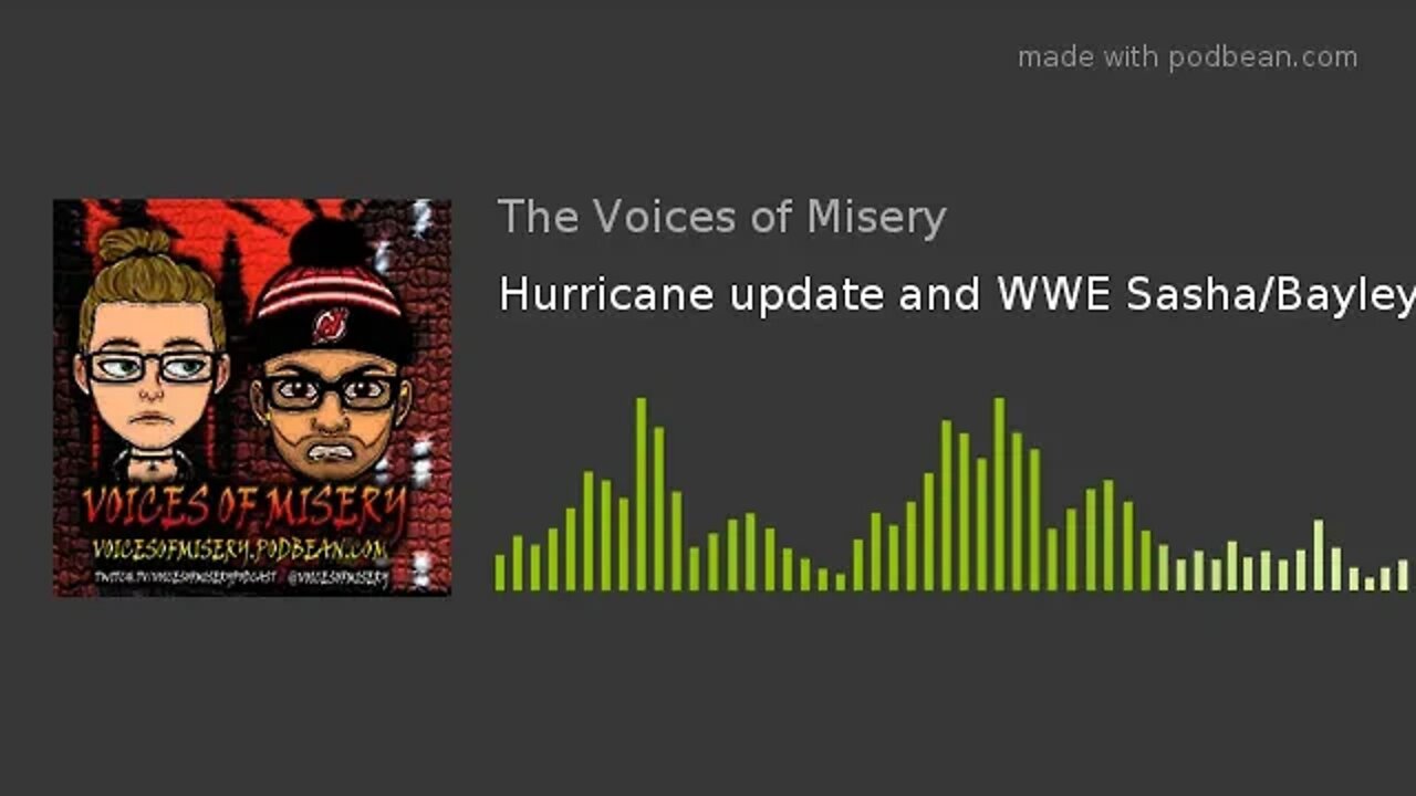 Hurricane update and WWE Sasha/Bayley