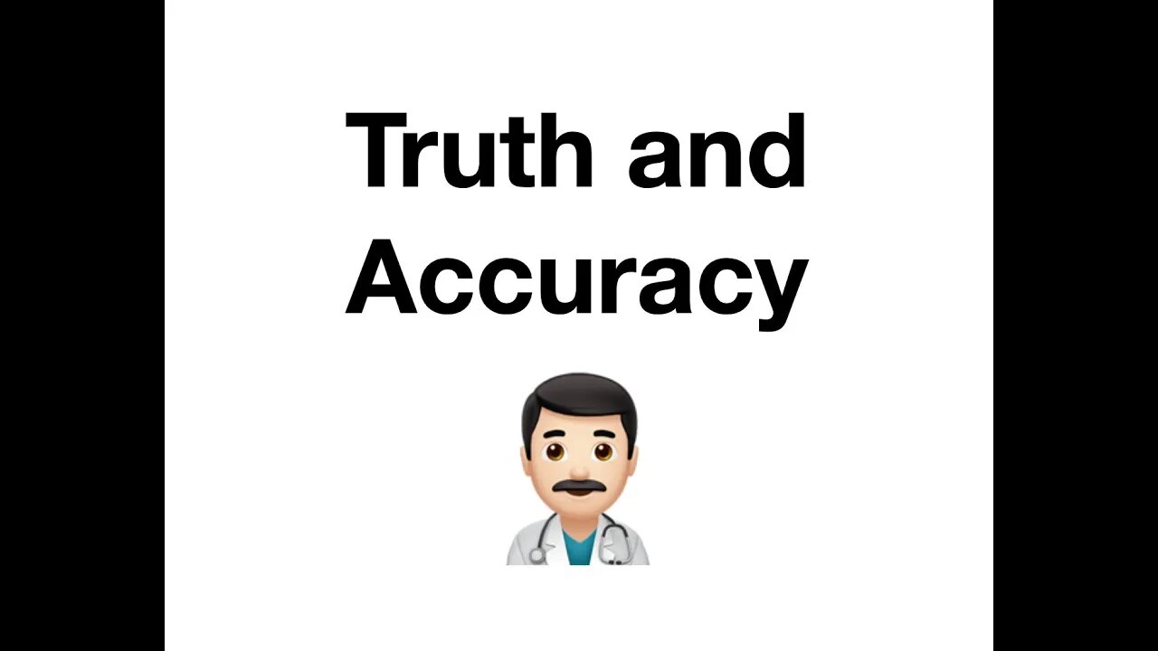 #097 Truth and Accuracy