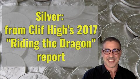 Clif High's Riding the Dragon report: SILVER update