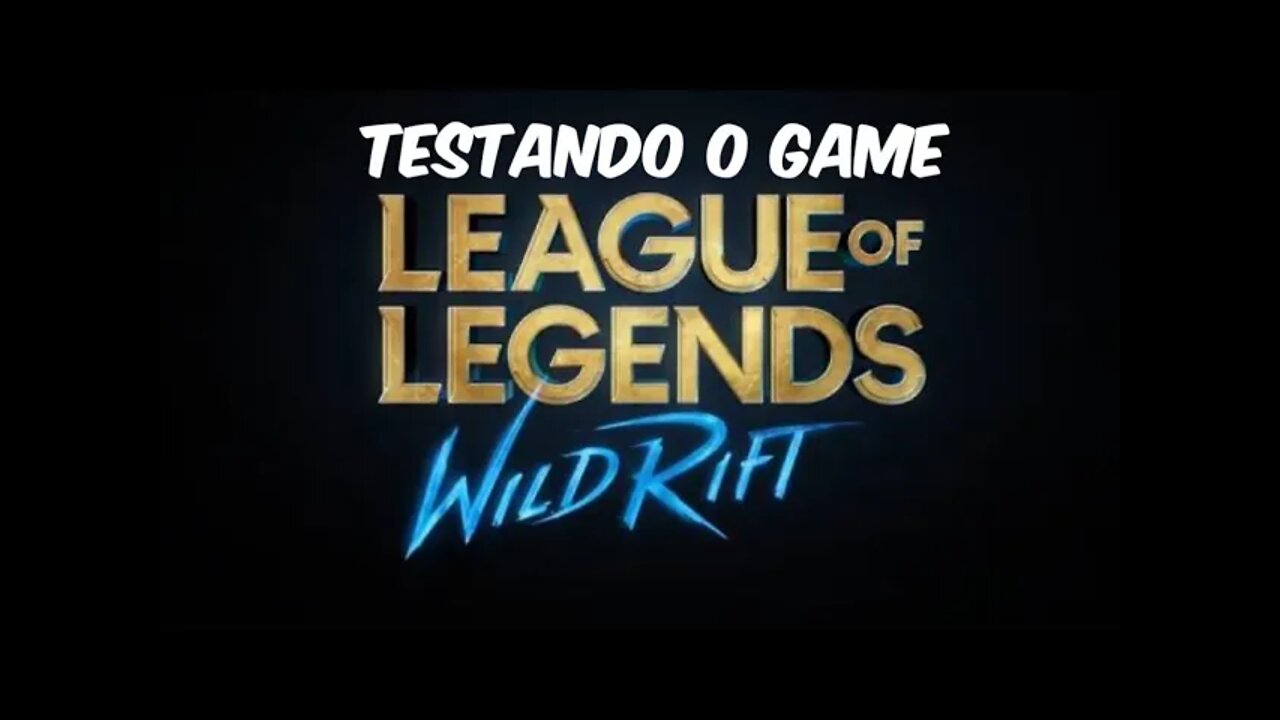 Testando o game - Legue of Legends Wild Rift