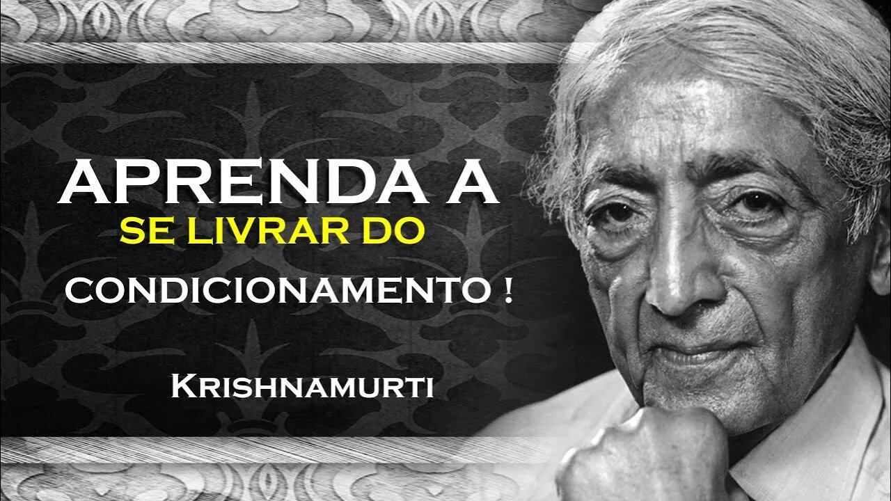 COMO EVITAR O CONDICIONAMENTO DE NOSSAS CRIANÇAS , OHESDEC, KRISHNAMURTI