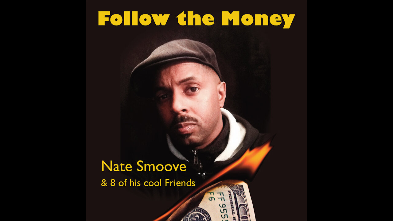 Follow The Money by Nate Smoove