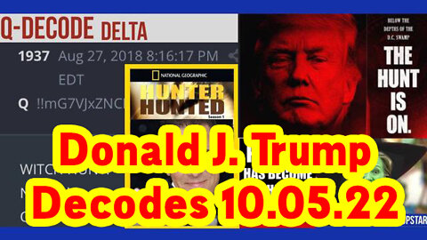 Donald J. Trump Decodes 10.05.22 - QAnon!.