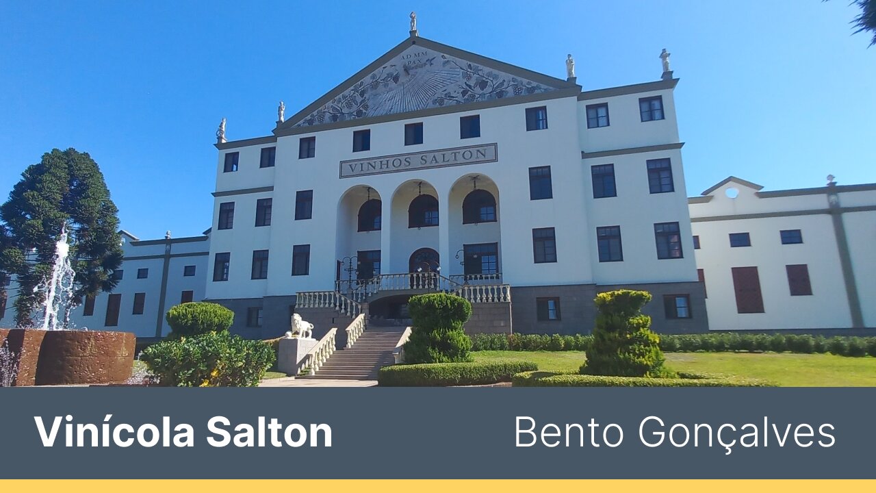 O que fazer em Bento Gonçalves? Conheça a vinícola Salton.