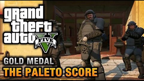 GTA 5 - mission #52 - the paleto score