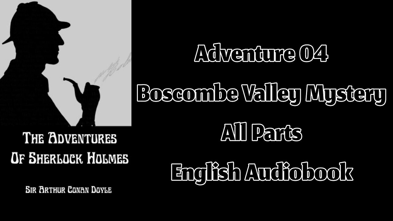 Adventure 04 - The Boscombe Valley Mystery by Sir Arthur Conan Doyle || English Audiobook