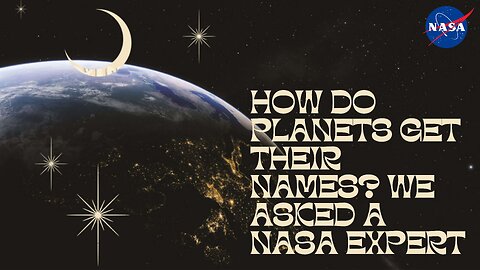 How Do Planets Get Their Names? We Asked a NASA Expert