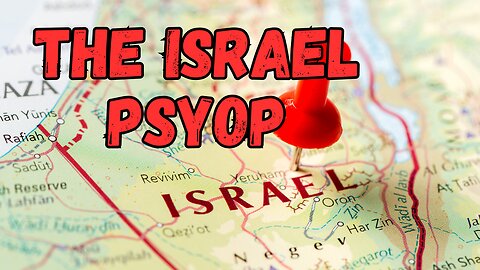 The Israel PSYOP