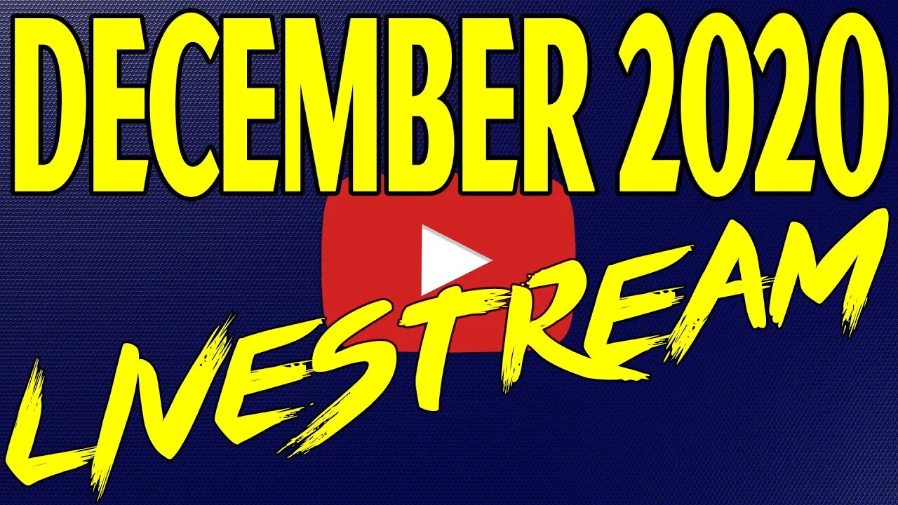 December 2020 Livestream