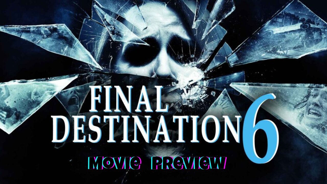 Final Destination 6 | Preview | 2024