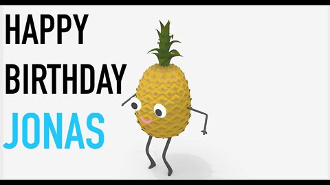 Happy Birthday JONAS! - PINEAPPLE Birthday Song