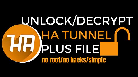 how to decrypt/unlock ha tunnel files 2023