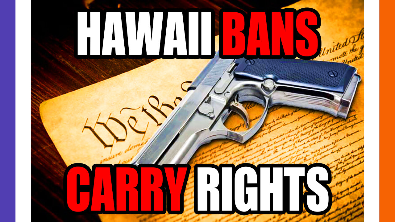 Hawaii Bans All Carry Rights