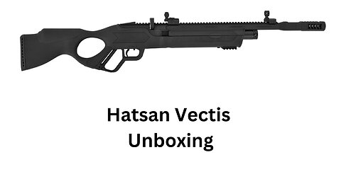 Hatsan Vectis Unboxing