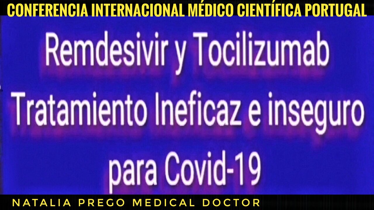 (subtitulos español) TOCILIZUMAB Y REMDESIVIR TRATAMIENTOS Y PROTOCOLOS INSEGUROS E INEFICACES