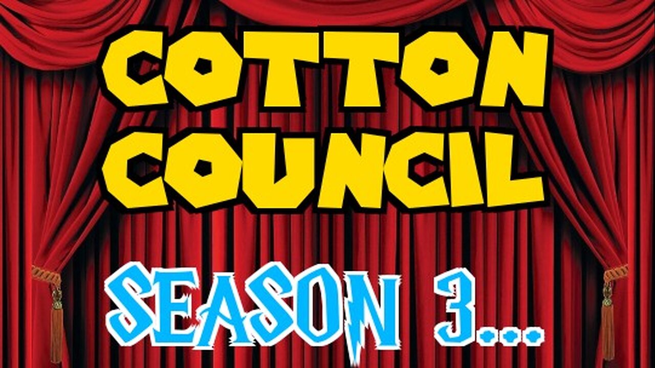 The Cotton Council | Season 3