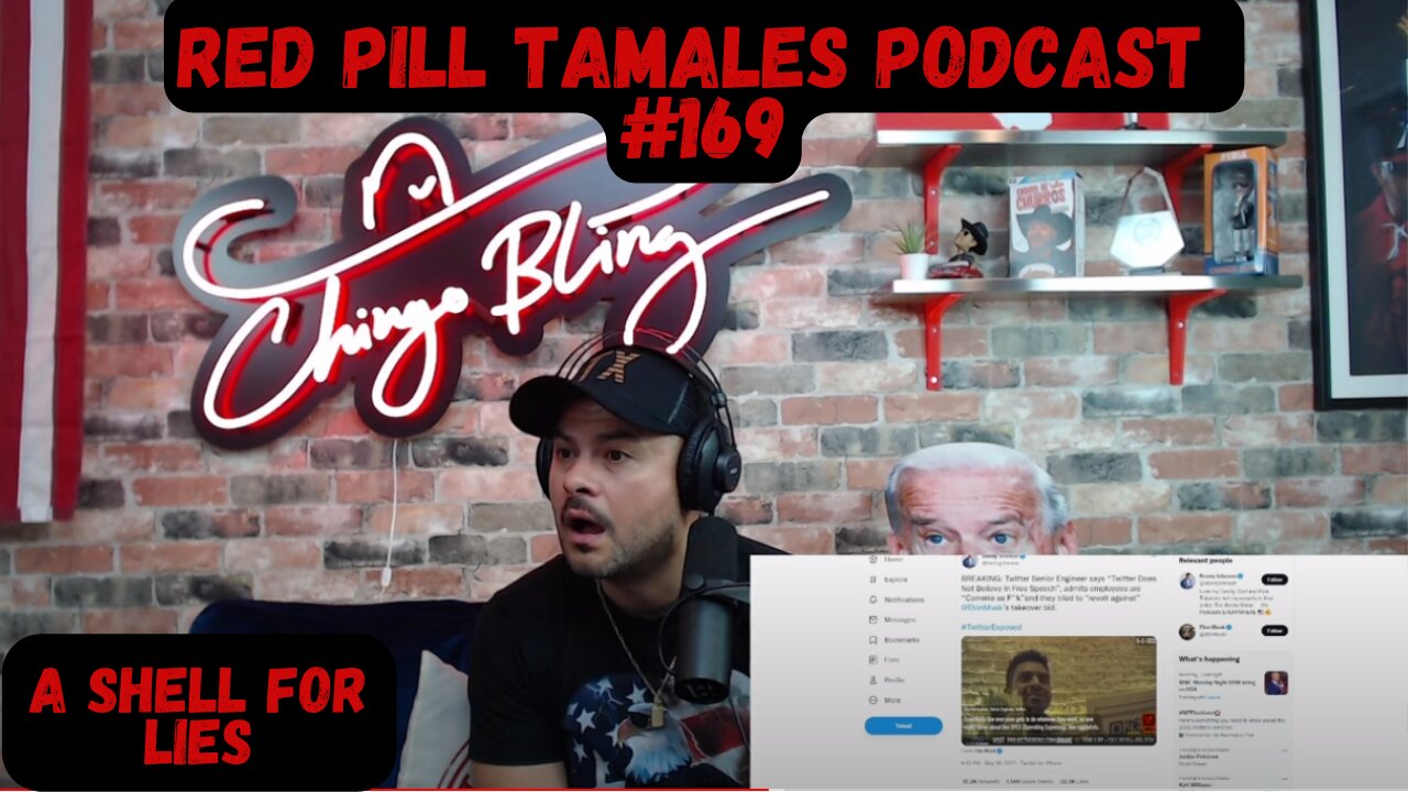 RPT #169 - A Shell For lies | Red Pill Tamales | Chingo Bling Podcast