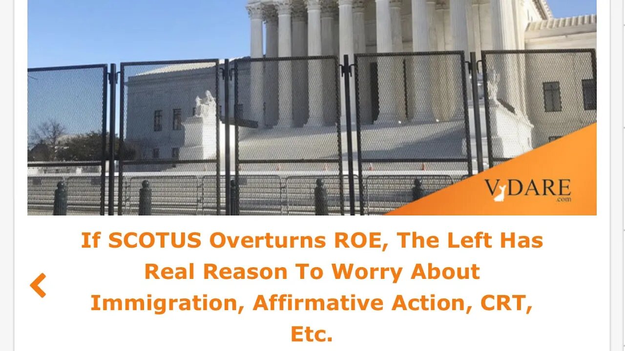 If ROE Overturned, The Left Has Real Reason To Worry About Immigration, Affirmative Action, CRT…