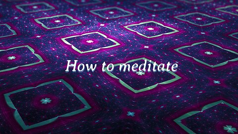 How to meditate