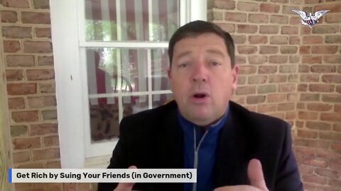 Get Rich by Suing Your Friends (in Government)
