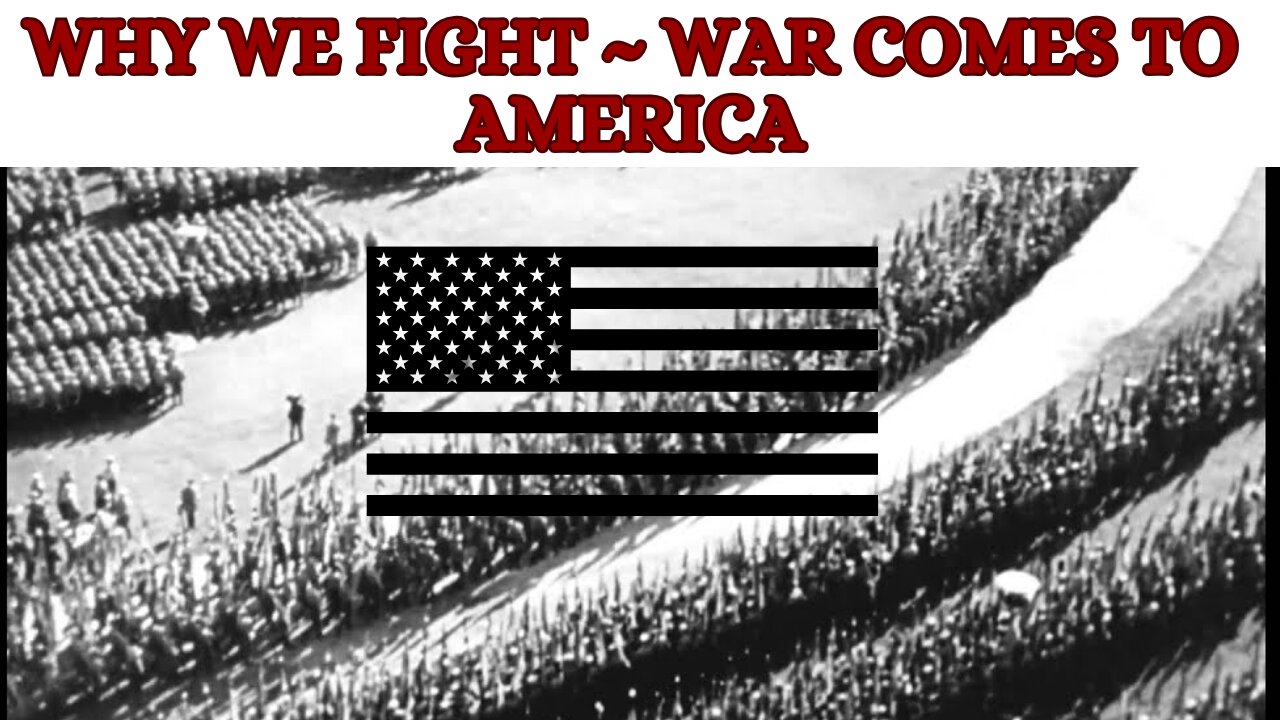 Why We Fight: War Comes to America | TNT History