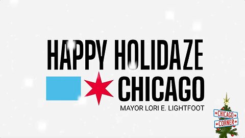 Happy Holidaze to Chicago from Mayor Lori Lightfoot! 🎁☃️