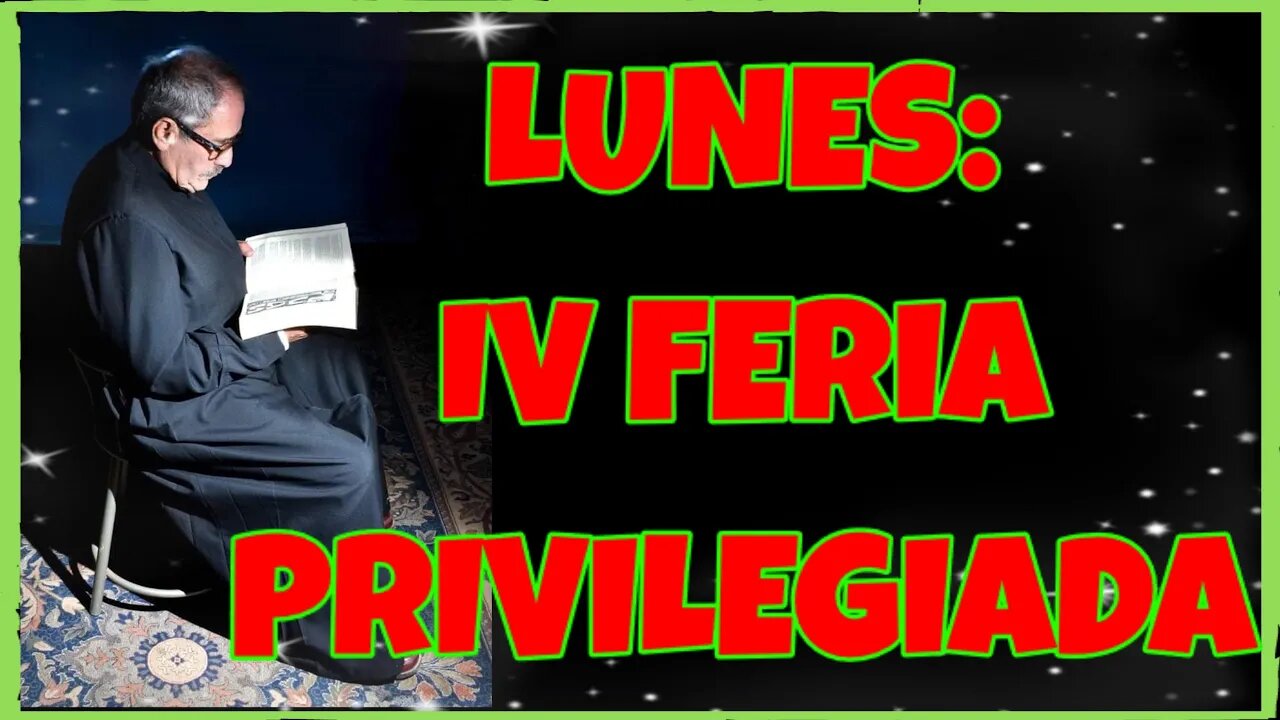 347 LUNES IV FERIA PRIVILEGIADA 2021. 4K