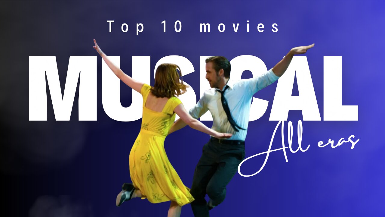 Top 10 best musical movies of all time