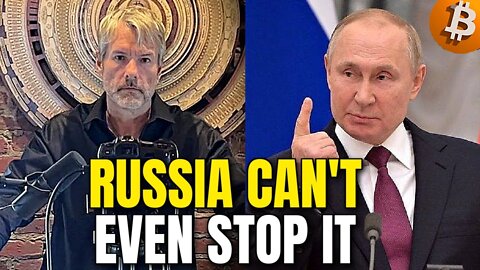 WARNING: Michael Saylor - Russia CAN'T Stop Bitcoin Now! LATEST UPDATE