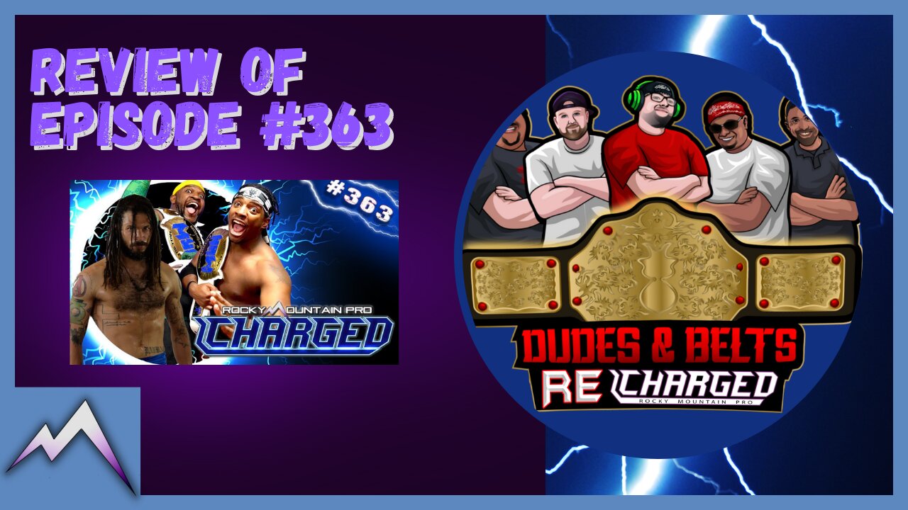 Dudes & Belts Recharged! Review Of Episode 363! Pro Wrestling ... Elevated!