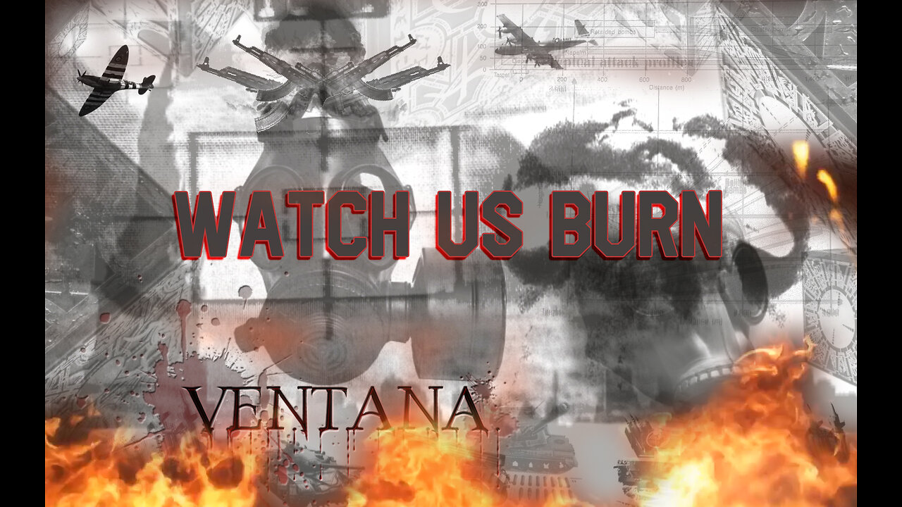 Watch us Burn