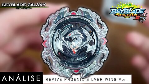 Análise B-00 REVIVE PHOENIX .10.Fr SILVER WING Ver. - Beyblade Burst