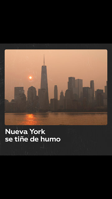 Nueva York se cubre de humo tras incendios forestales en Canadá